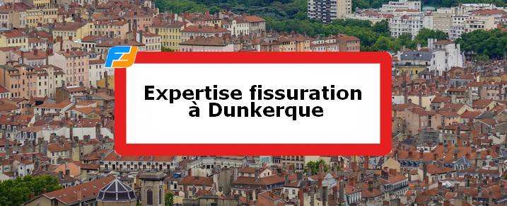 Expertise fissures Dunkerque